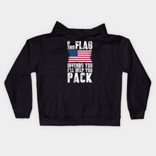 Copy of If this flag offends you I'll help you pack! Kids Hoodie